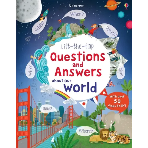 Lift-The-Flap Questions and Answers about Our World - Board Book