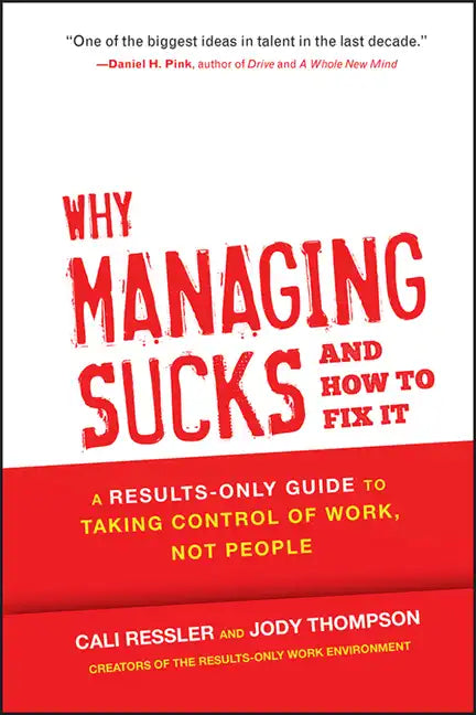 Why Managing Sucks and How to Fix It - Hardcover