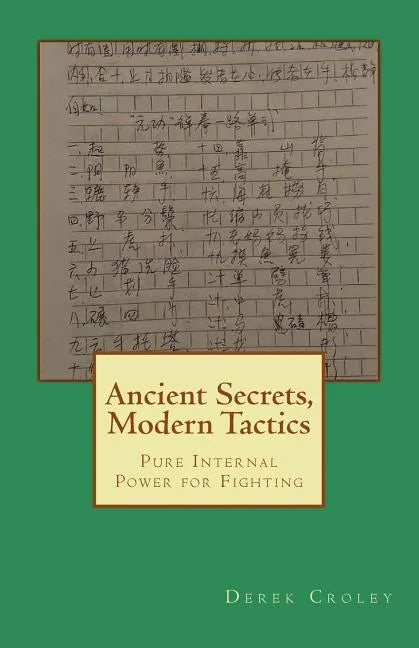 Ancient Secrets, Modern Tactics: Pure Internal Power for Fighting - Paperback