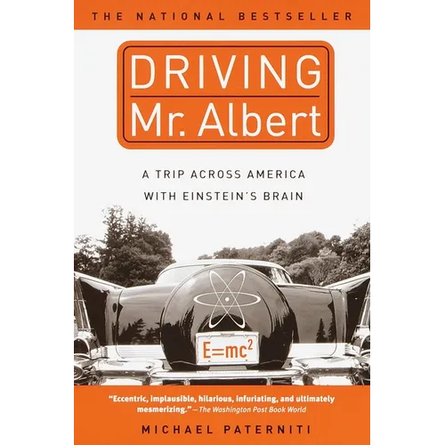 Driving Mr. Albert: A Trip Across America with Einstein's Brain - Paperback