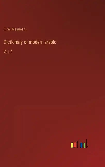 Dictionary of modern arabic: Vol. 2 - Hardcover