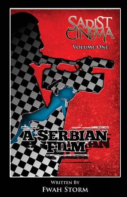 Sadist Cinema: A Serbian Film - Paperback