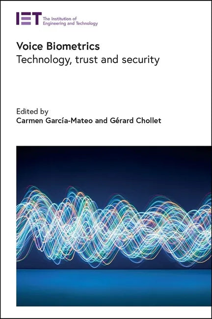 Voice Biometrics: Technology, Trust and Security - Hardcover