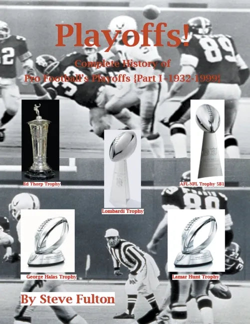 Playoffs! Complete History of Pro Football Playoffs {Part I - 1932-1999} - Paperback