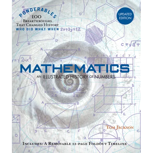 Mathematics: An Illustrated History of Numbers (100 Ponderables) Revised and Updated - Hardcover