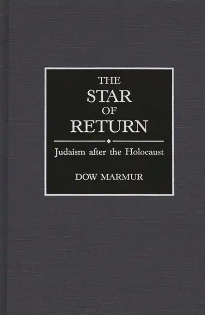 The Star of Return: Judaism After the Holocaust - Hardcover