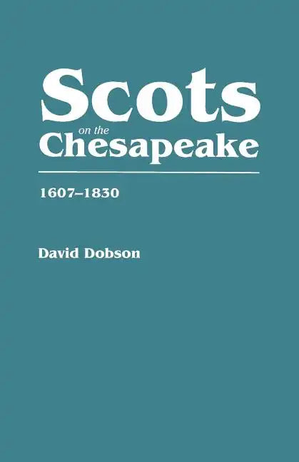 Scots on the Chesapeake, 1607-1830 - Paperback