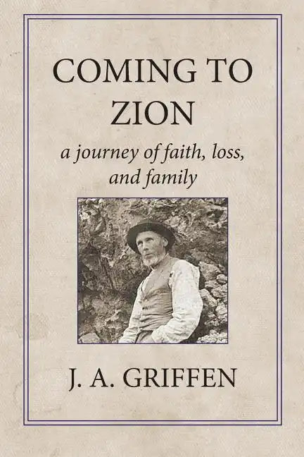 Coming to Zion: A Journey of Faith, Loss, and Family - Paperback