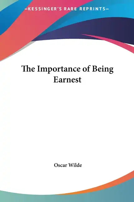 The Importance of Being Earnest - Hardcover