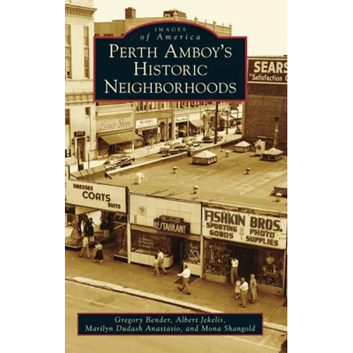 Perth Amboy's Historic Neighborhoods - Hardcover