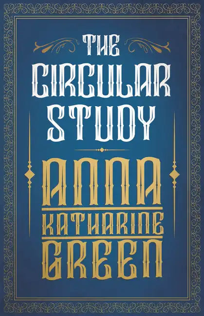The Circular Study: Amelia Butterworth - Volume 3 - Paperback