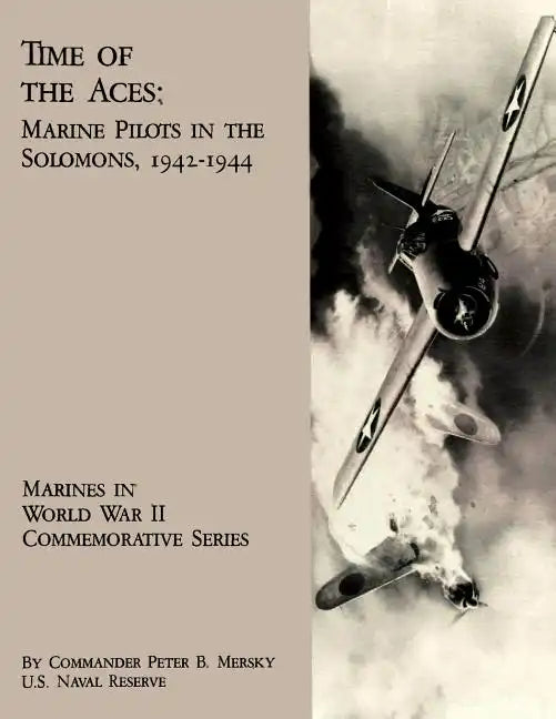 Time Of The Aces: Marine Pilots in the Solomons, 1942-1944 - Paperback