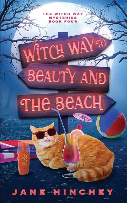 Witch Way to Beauty and the Beach: A Witch Way Paranormal Cozy Mystery #4 - Paperback