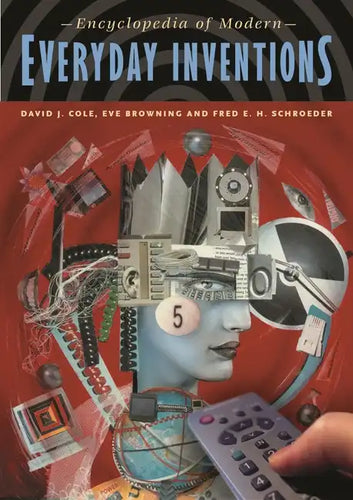 Encyclopedia of Modern Everyday Inventions - Hardcover