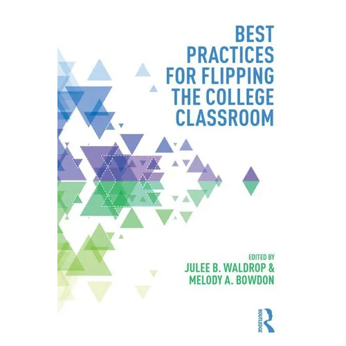 Best Practices in Flipping the College Classroom - Paperback