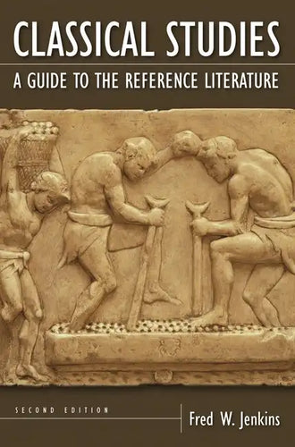Classical Studies: A Guide to the Reference Literature - Paperback