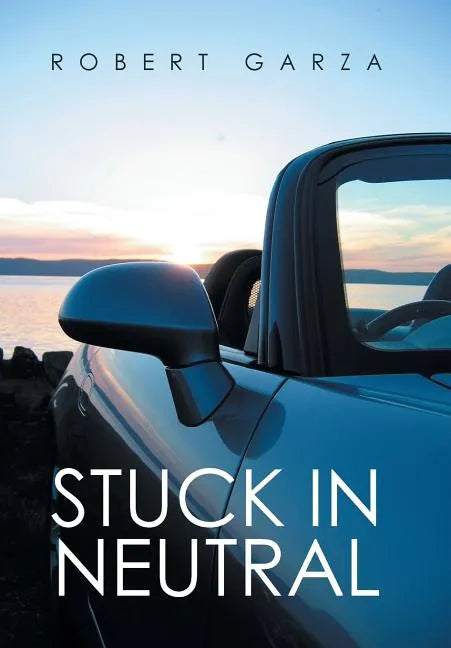 Stuck in Neutral - Hardcover