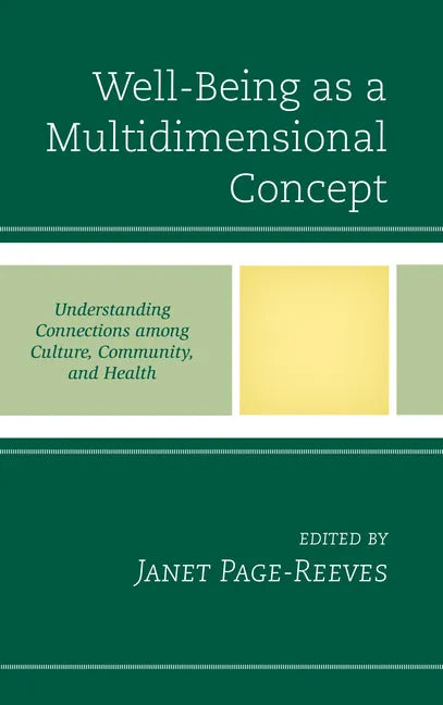 Well-Being as a Multidimensional Concept: Understanding Connections among Culture, Community, and Health - Paperback