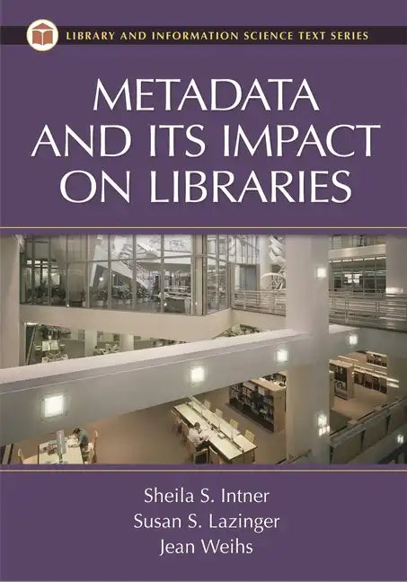 Metadata and Its Impact on Libraries - Hardcover