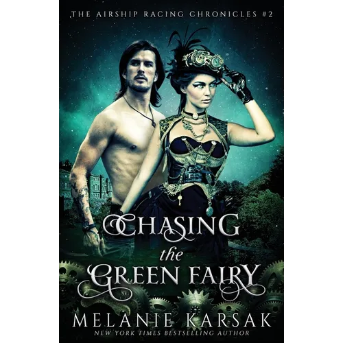 Chasing the Green Fairy: The Airship Racing Chronicles - Paperback