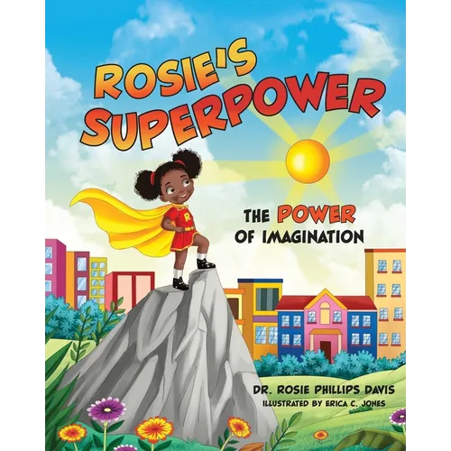 Rosie's Superpower: The Power of Imagination - Paperback