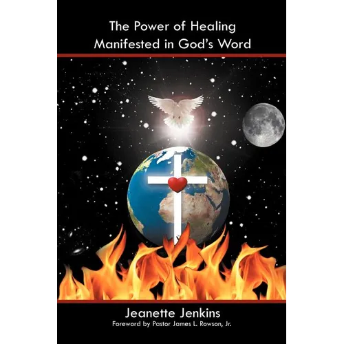 The Power of Healing Manifested in God's Word - Paperback