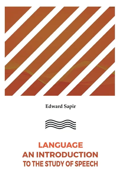 Language An Introduction to the Study of Speech - Paperback