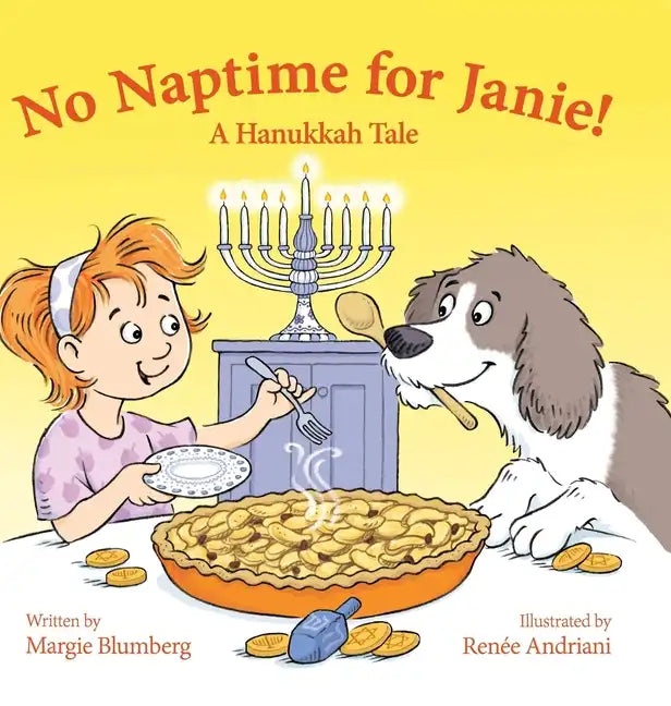 No Naptime for Janie!: A Hanukkah Tale - Hardcover
