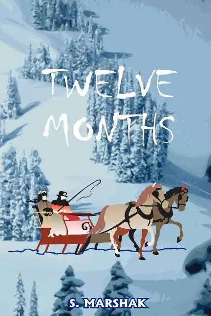 Twelve Months: A Fairy-Tale - Paperback