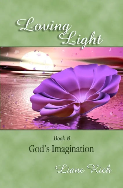 Loving Light Book 8, God's Imagination - Paperback