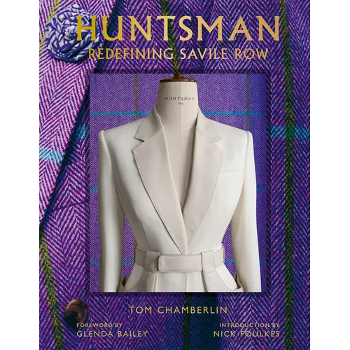 Huntsman: Redefining Savile Row - Hardcover