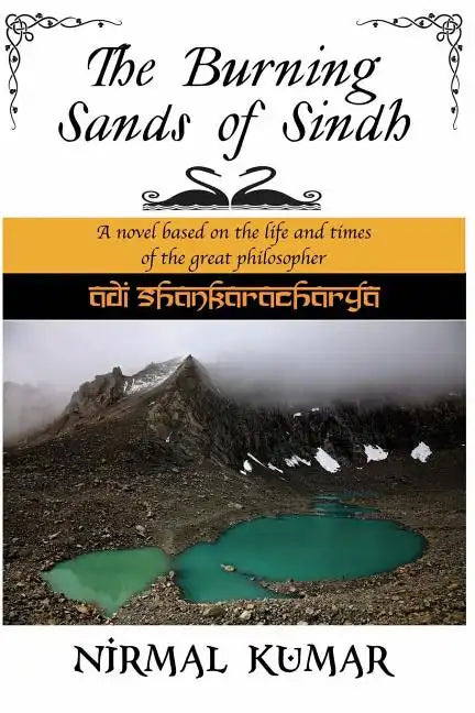 The Burning Sands Of Sindh: A novel based on the life and times of Adi Shankaracharya - Paperback