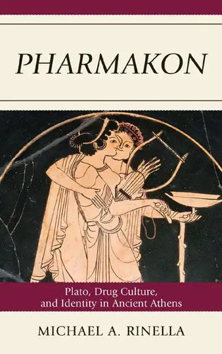 Pharmakon: Plato, Drug Culture, and Identity in Ancient Athens - Paperback