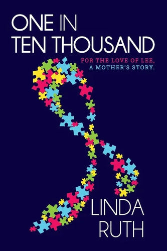 One in Ten Thousand: For the Love of Lee, a Mother's Story. - Paperback