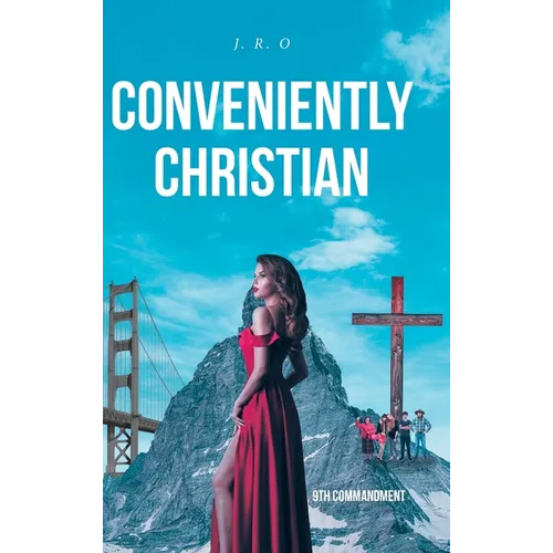 Conveniently Christian: 9th Commandment - Hardcover