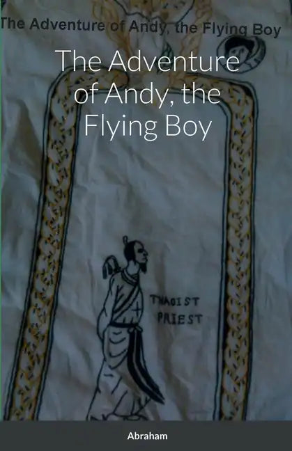 The Adventure of Andy, the Flying Boy - Paperback