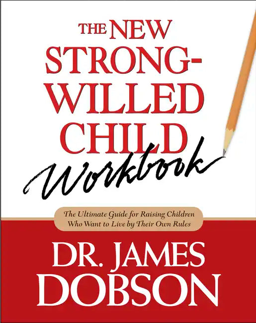 The New Strong-Willed Child Workbook - Paperback