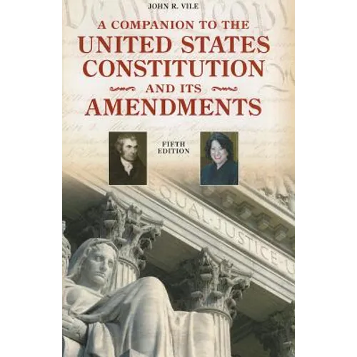 A Companion to the United States Constitution and Its Amendments - Paperback