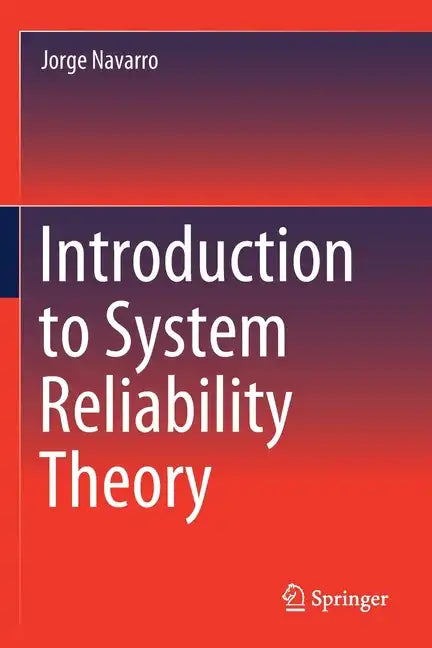Introduction to System Reliability Theory - Paperback