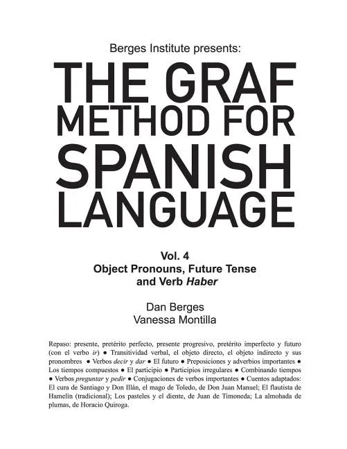 The Graf Method for Spanish Language, Vol 4: Object Pronouns, Future Tense and V - Paperback