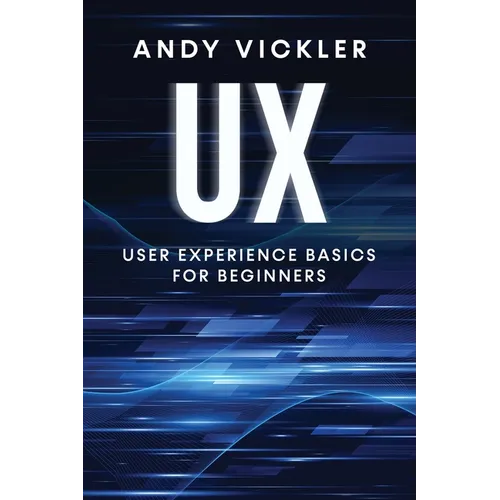UX: User Experience Basics for Beginners - Paperback
