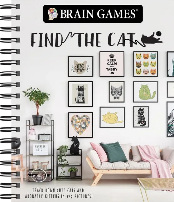 Brain Games - Find the Cat: Track Down Cute Cats and Adorable Kittens in 129 Pictures - Spiral