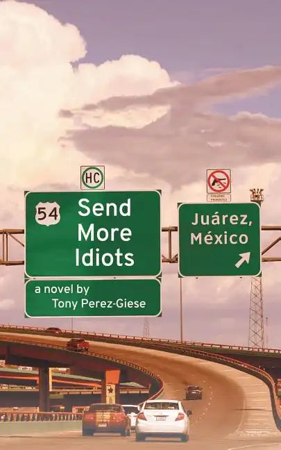 Send More Idiots - Paperback
