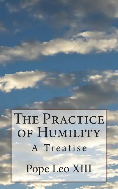 The Practice of Humility: A Treatise - Paperback