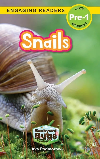 Snails: Backyard Bugs and Creepy-Crawlies (Engaging Readers, Level Pre-1) - Hardcover
