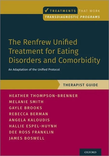 Renfrew Unified Treatment for Eating Disorders and Comorbidity: An Adaptation of the Unified Protocol, Therapist Guide - Paperback