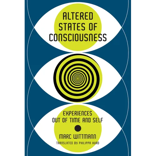 Altered States of Consciousness: Experiences Out of Time and Self - Paperback