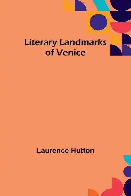 Literary Landmarks of Venice - Paperback