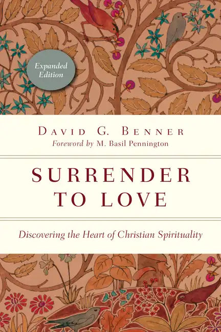 Surrender to Love: Discovering the Heart of Christian Spirituality - Paperback