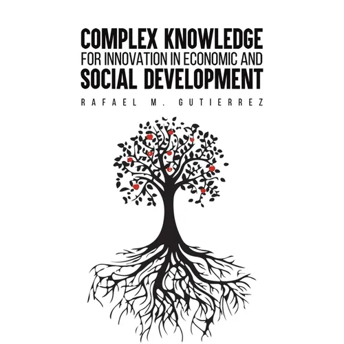 Complex Knowledge for Innovation in Economic and Social Development - Paperback